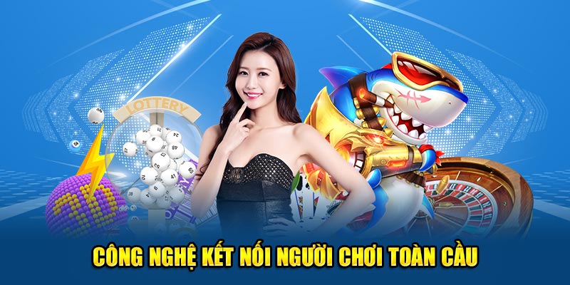 Công nghệ kết nối người chơi toàn cầu