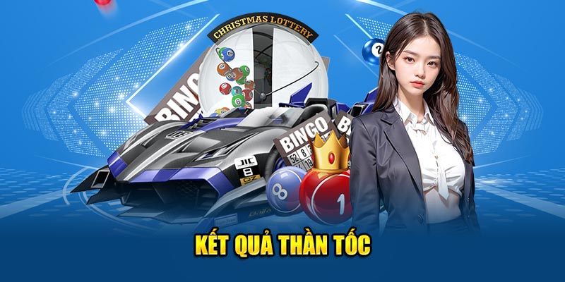 Kết quả thần tốc