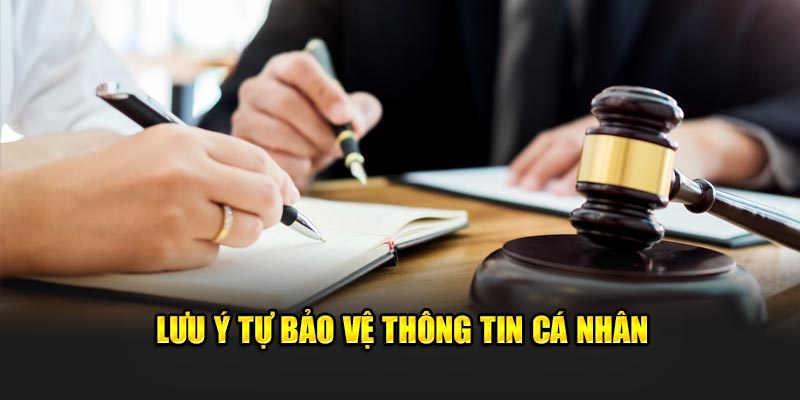 Nên lưu ý bảo vệ an toàn dữ liệu cá nhân